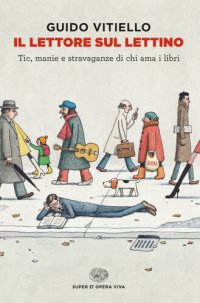 cover of the book Il lettore sul lettino. Tic, manie e stravaganze di chi ama i libri