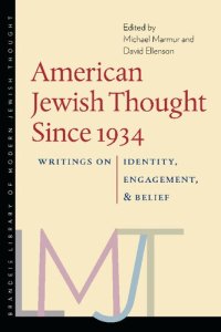 cover of the book American Jewish Thought Since 1934: Writings on Identity, Engagement, and Belief