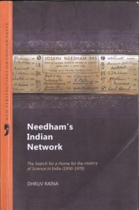 cover of the book Needham's Indian network : the search for a home for the history of science in India (1950-1970)