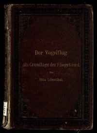 cover of the book Der Vogelflug als Grundlage der Fliegekunst. Ein Beitrag zur Systematik der Flugtechnik