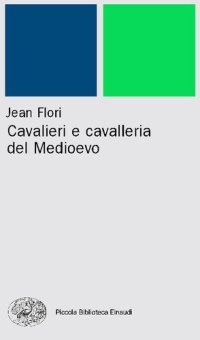 cover of the book Cavalieri e cavalleria nel Medioevo