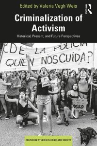 cover of the book Criminalization of Activism: Historical, Present and Future Perspectives