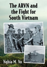 cover of the book The ARVN and the Fight for South Vietnam