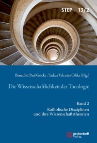 cover of the book Die Wissenschaftlichkeit der Theologie: Band 2: Katholische Disziplinen und ihre Wissenschaftstheorien