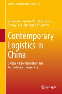 cover of the book Contemporary Logistics in China: Systemic Reconfiguration and Technological Progression