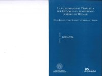 cover of the book La legitimidad del Derecho y del Estado en el pensamiento jurídico de Weimar: Hans Kelsen, Carl Schmitt y Hermann Heller