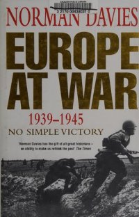 cover of the book Europe at War 1939-1945: No Simple Victory