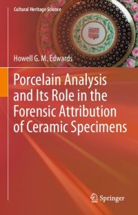 cover of the book Porcelain Analysis and Its Role in the Forensic Attribution of Ceramic Specimens