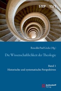 cover of the book Die Wissenschaftlichkeit der Theologie: Band 1: Historische und systematische Perspektiven