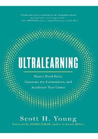 cover of the book ULTRALEARNING : seven strategies for mastering hard skills and getting ahead.