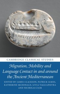 cover of the book Migration, Mobility and Language Contact in and around the Ancient Mediterranean