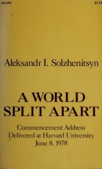 cover of the book A World Split Apart: Commencement Address Delivered at Harvard University, June 8, 1978 (English and Russian Edition)