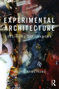 cover of the book Experimental Architecture: Designing the Unknown