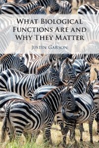 cover of the book What Biological Functions Are and Why They Matter