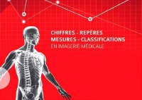 cover of the book Chiffres, repères, mesures, classifications en imagerie médicale