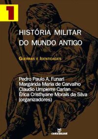 cover of the book Historia Militar do Mundo Antigo 1- Guerras e Identidades