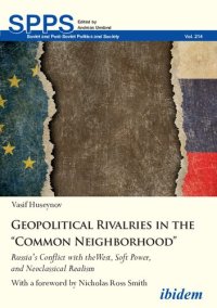 cover of the book Geopolitical rivalries in the "common neighborhood" : Russia's conflict with the West, soft power, and neoclassical realism