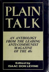 cover of the book Plain talk: An anthology from the leading anti-Communist magazine of the 40s