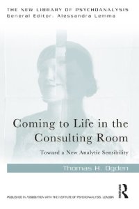 cover of the book Coming to Life in the Consulting Room: Toward a New Analytic Sensibility