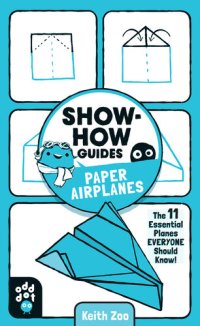 cover of the book Show-How Guides: Paper Airplanes