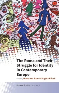 cover of the book The Roma and Their Struggle for Identity in Contemporary Europe