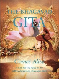 cover of the book The Bhagavad Gita Comes Alive: A Radical Translation