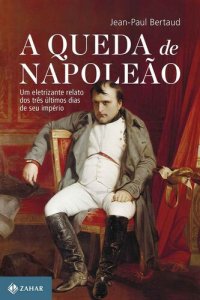 cover of the book A queda de Napoleão