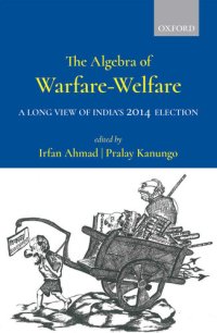 cover of the book The Algebra of Warfare-Welfare: A Long View of India's 2014 Election