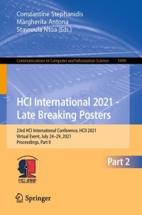 cover of the book HCI International 2021 - Late Breaking Posters: 23rd HCI International Conference, HCII 2021, Virtual Event, July 24–29, 2021, Proceedings, Part II ... in Computer and Information Science)