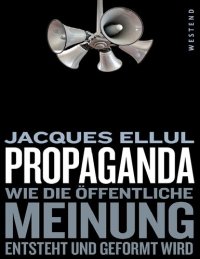 cover of the book Propaganda - Wie öffentliche Meinung enststeht und geformt wird