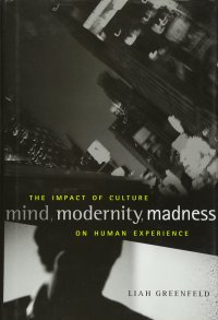 cover of the book Mind, Modernity, Madness: The Impact of Culture on Human Experience