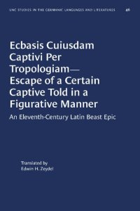 cover of the book Ecbasis cuiusdam captivi per tropologiam - Escape of a Certain Captive Told in a Figurative Manner: An Eleventh-Century Latin Beast Epic