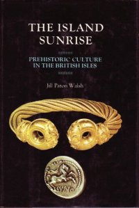 cover of the book The Island Sunrise: Prehistoric Culture in the British Isles