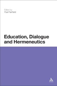 cover of the book Education, Dialogue and Hermeneutics