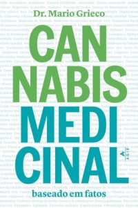 cover of the book Cannabis medicinal: baseado em fatos