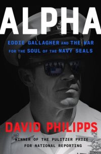 cover of the book Alpha: Eddie Gallagher and the War for the Soul of the Navy SEALs