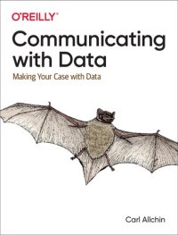 cover of the book Communicating with Data: Making Your Case With Data