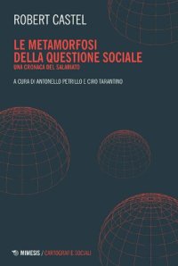 cover of the book Le metamorfosi della questione sociale. Una cronaca del salariato