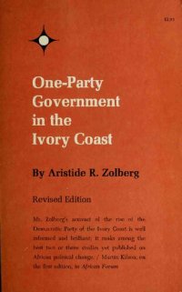 cover of the book One-party government in the Ivory Coast, etc.