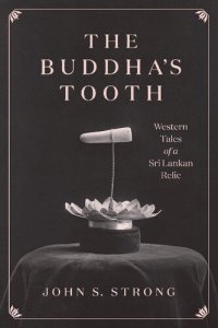 cover of the book The Buddha's Tooth: Western Tales of a Sri Lankan Relic