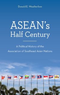 cover of the book ASEAN's Half Century: A Political History of the Association of Southeast Asian Nations