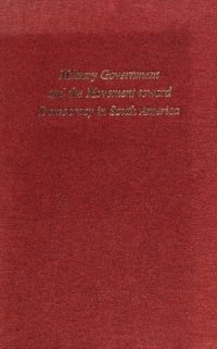 cover of the book Military Government and the Movement Toward Democracy in South America