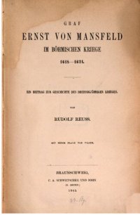 cover of the book Graf Ernst von Mansfeld im Böhmischen Kriege 1618-1621: Ein Beitrag zur Geschichte des Dreißigjährigen Krieges