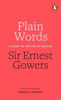 cover of the book Plain Words: A Guide to the Use of English