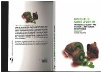 cover of the book Un futur sans avenir: Pourquoi il ne faut pas sauver la recherche scientifique