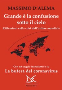 cover of the book Grande è la confusione sotto il cielo. Riflessioni sulla crisi dell'ordine mondiale