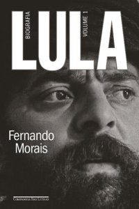 cover of the book Lula, volume 1: Biografia