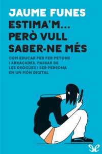 cover of the book Estima’m… però vull saber-ne més