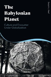 cover of the book The Babylonian Planet: Culture and Encounter Under Globalization