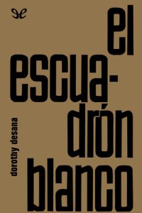 cover of the book El escuadrón blanco